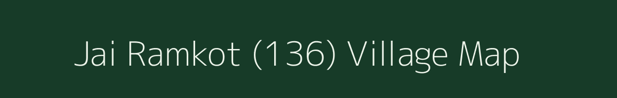 Jai Ramkot (136) village map in Punjab