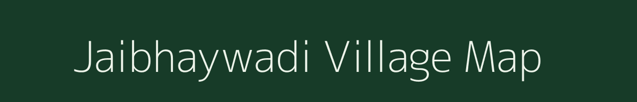 Jaibhaywadi village map in Maharashtra