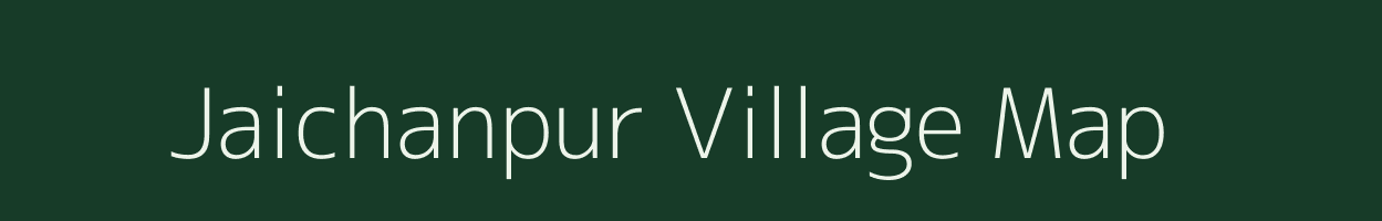 Jaichanpur village map in Uttar Pradesh