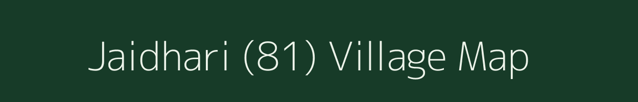 Jaidhari (81) village map in Haryana