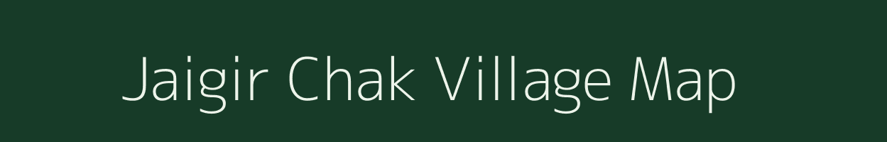 Jaigir Chak village map in West Bengal