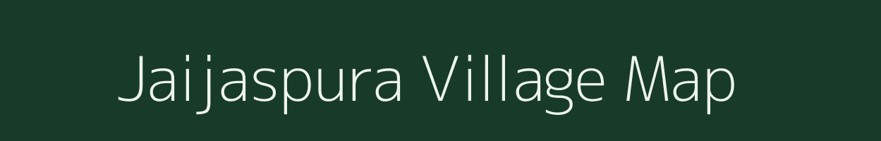 Jaijaspura village map in Rajasthan