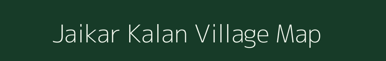 Jaikar Kalan village map in Uttar Pradesh