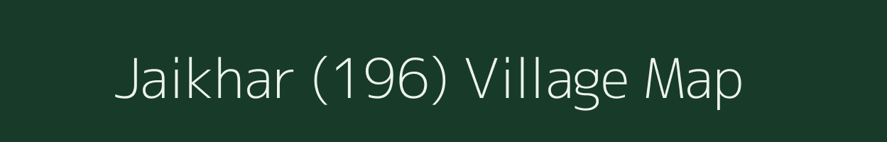 Jaikhar (196) village map in Punjab