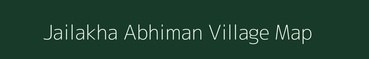 Jailakha Abhiman village map in Bihar