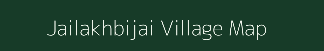 Jailakhbijai village map in Bihar
