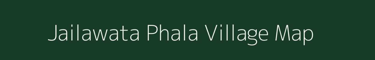 Jailawata Phala village map in Rajasthan