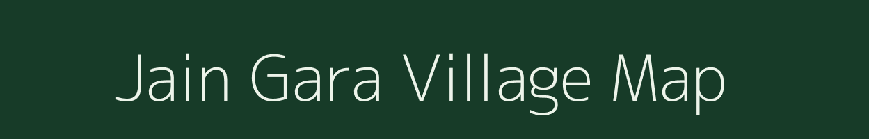 Jain Gara village map in Uttar Pradesh