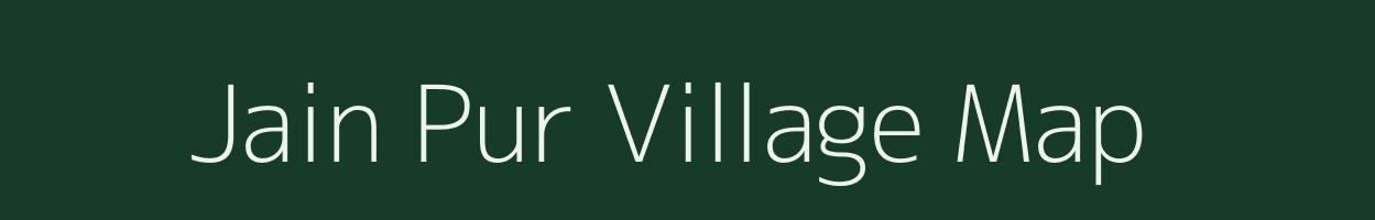 Jain Pur village map in Uttar Pradesh