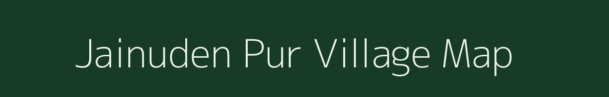 Jainuden Pur village map in Uttar Pradesh