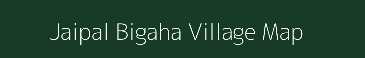 Jaipal Bigaha village map in Bihar