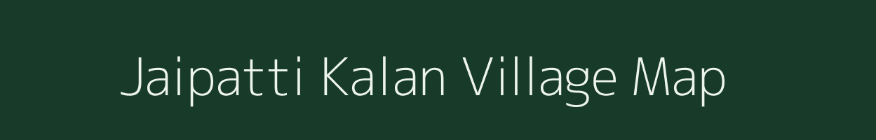 Jaipatti Kalan village map in Uttar Pradesh