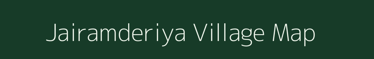 Jairamderiya village map in Rajasthan