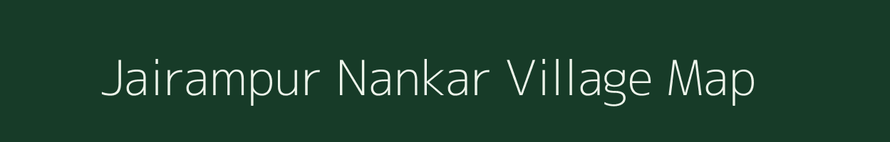 Jairampur Nankar village map in Bihar