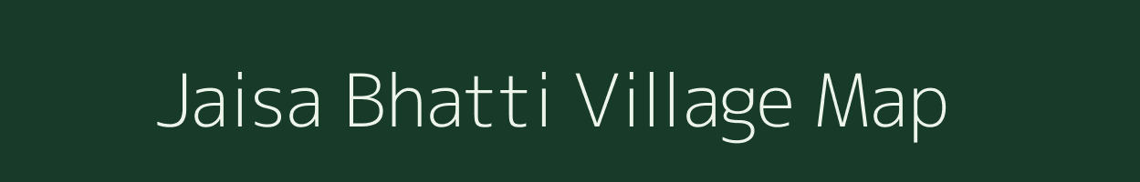 Jaisa Bhatti village map in Rajasthan