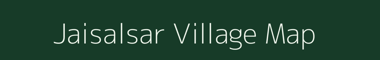 Jaisalsar village map in Rajasthan