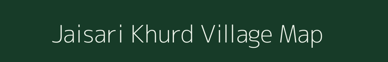 Jaisari Khurd village map in Uttar Pradesh