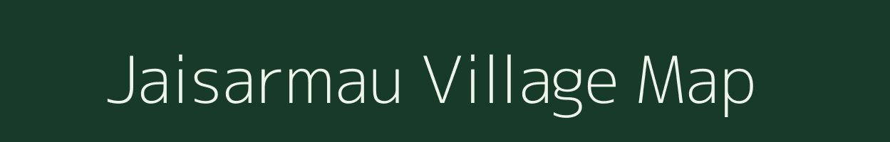 Jaisarmau village map in Uttar Pradesh