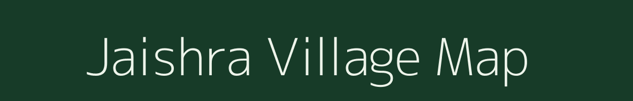 Jaishra village map in Rajasthan