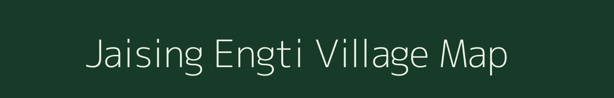 Jaising Engti village map in Assam