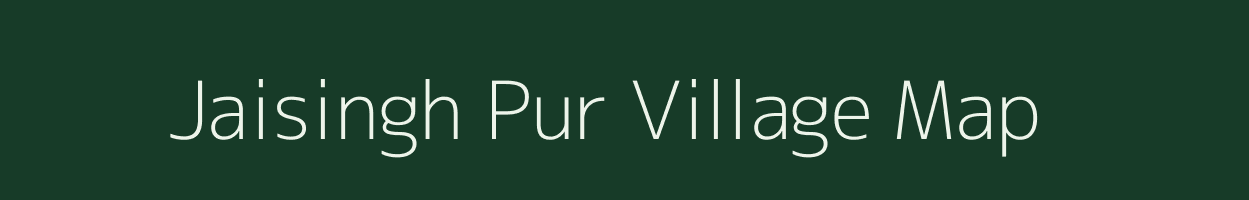 Jaisingh Pur village map in Uttar Pradesh