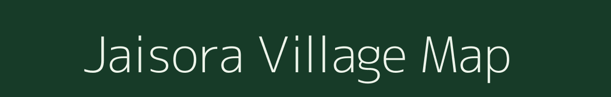 Jaisora village map in Rajasthan