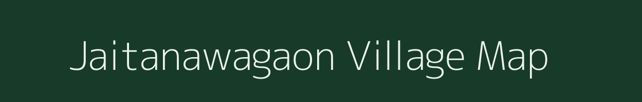 Jaitanawagaon village map in Chhattisgarh