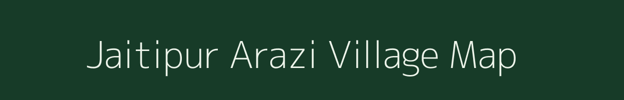 Jaitipur Arazi village map in Bihar