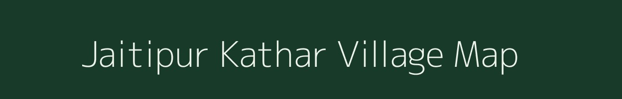 Jaitipur Kathar village map in Uttar Pradesh