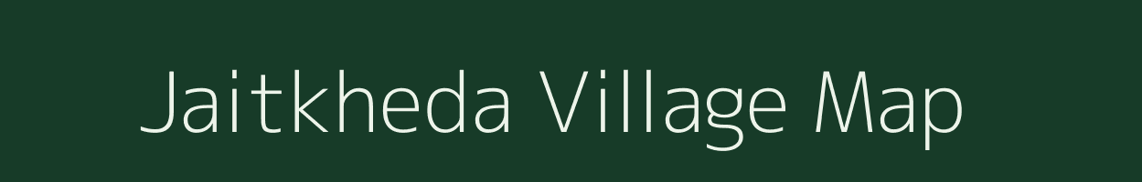 Jaitkheda village map in Maharashtra