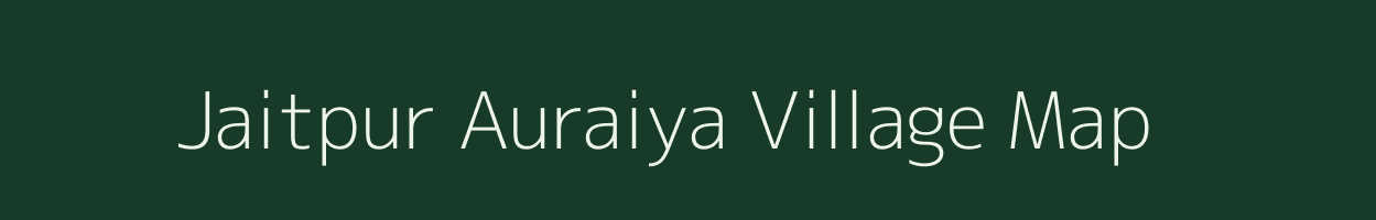 Jaitpur Auraiya village map in Uttar Pradesh