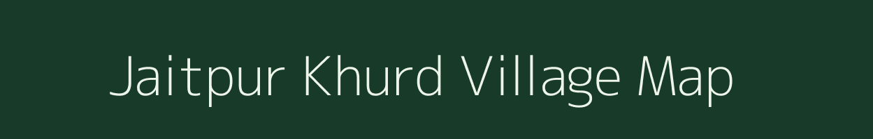 Jaitpur Khurd village map in Bihar