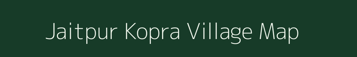 Jaitpur Kopra village map in Madhya Pradesh