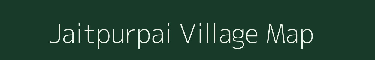 Jaitpurpai village map in Bihar