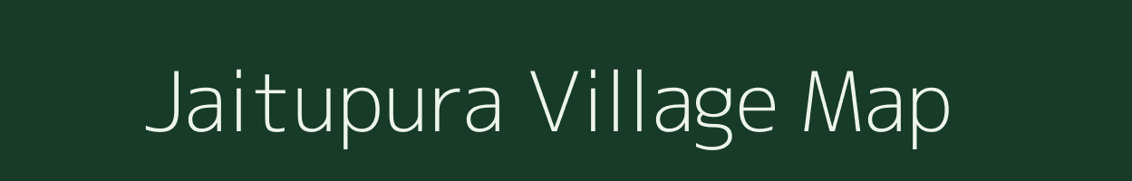 Jaitupura village map in Uttar Pradesh