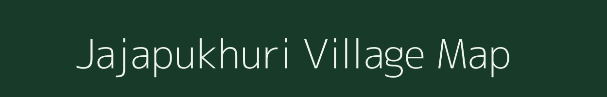 Jajapukhuri village map in Assam