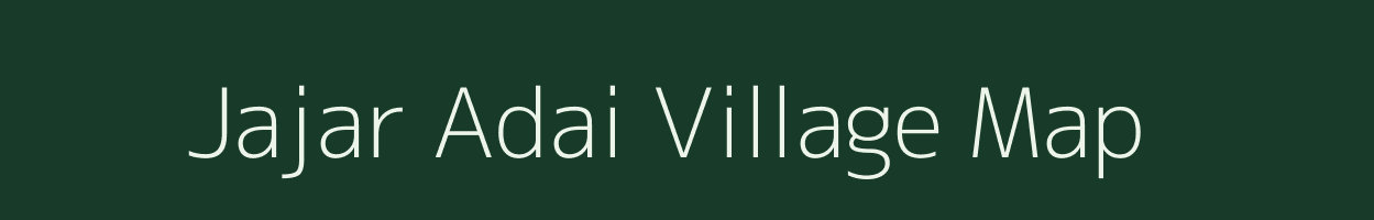 Jajar Adai village map in Uttar Pradesh