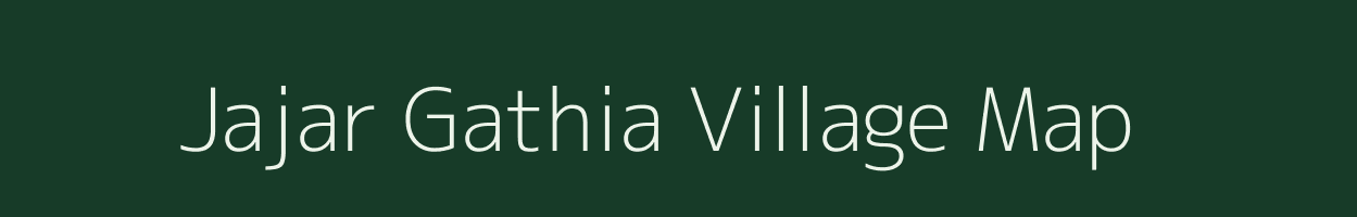 Jajar Gathia village map in Uttar Pradesh