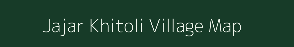 Jajar Khitoli village map in Uttarakhand