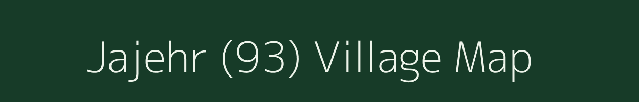 Jajehr (93) village map in Himachal Pradesh