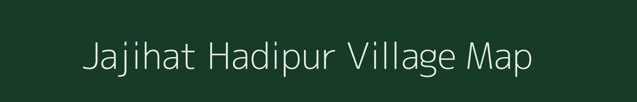 Jajihat Hadipur village map in West Bengal