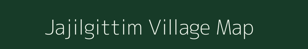 Jajilgittim village map in Meghalaya