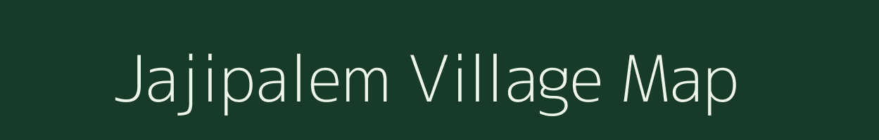 Jajipalem village map in Andhra Pradesh