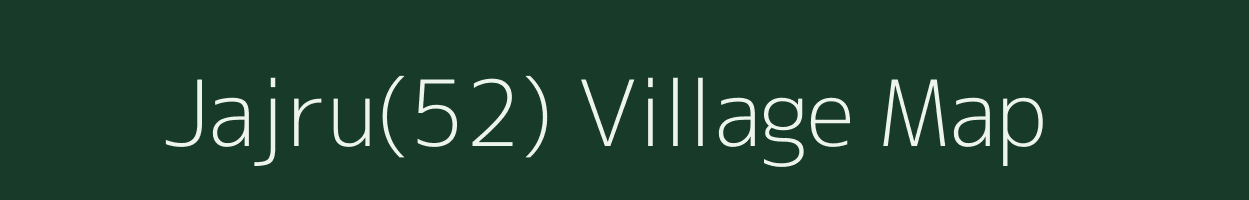 Jajru(52) village map in Haryana