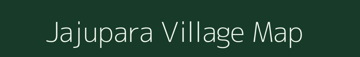 Jajupara village map in Uttar Pradesh