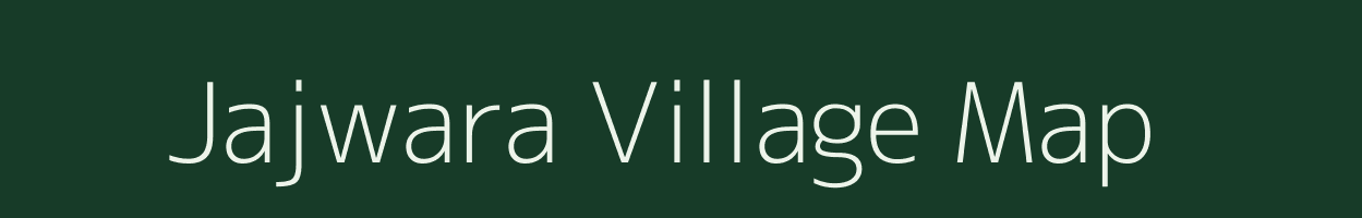 Jajwara village map in Bihar