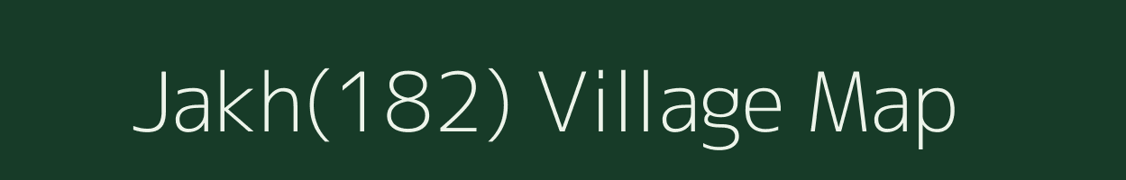 Jakh(182) village map in Haryana