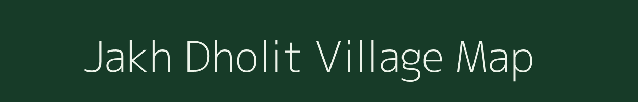 Jakh Dholit village map in Uttarakhand