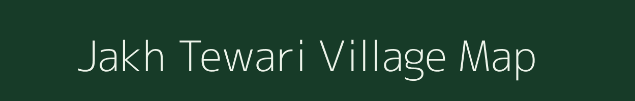 Jakh Tewari village map in Uttarakhand