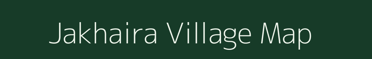 Jakhaira village map in Uttar Pradesh